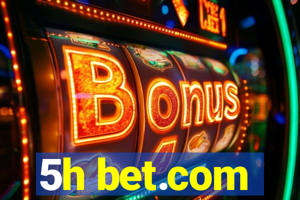 5h bet.com